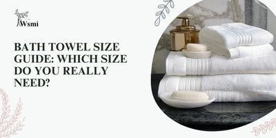 Bath Towel Size Guide Which Size Do You Really Need